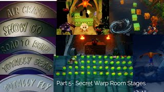 Crash Bandicoot 2 Part 5- Secret Warp Room Stages