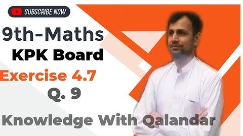 9 maths exercise 4.7 question 9 | kpk board maths chapter 4 | kpk maths ex 4.7 Q 9