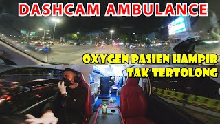 DashCam Ambulance | Oxygen Pasien Hampir Tak Tertolong | Escorting An Ambulance