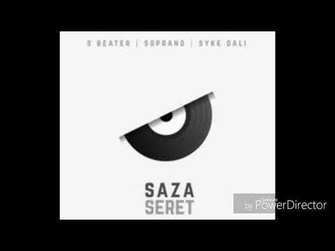 S.Beater ft. Syke Dali ft Soprano - Saza seret (SS)