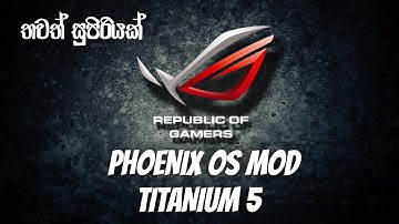 PHOENIX OS MOD TITANIUM 5  2023 සිංහල