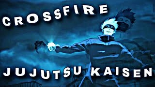 Crossfire [Edit/AMV] | Jujutsu kaisen