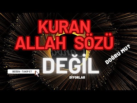 Kuran tanrı sözü mü? Allah kitap gönderdi mi?