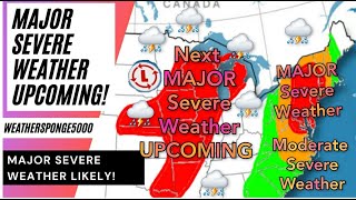 MAJOR Severe Weather Outbreaks Upcoming