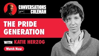 The Pride Generation with Katie Herzog