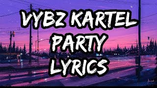 VYBZ KARTEL- PARTY (LYRICS VIDEO) #dancehall #riddim #dancehallartist #vybzkartelradio #party