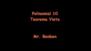 Polinomial 10 - Teorema Vieta Polinomial 10 - Teorema Vieta