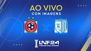 AO VIVO E COM IMAGENS | LNF 2024 | JOAÇABA x BRASÍLIA | 8ª RODADA