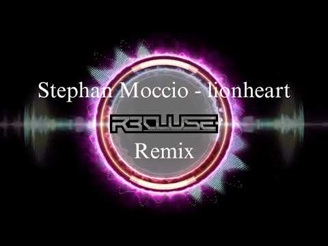Stephan Moccio - lionheart - R3cluse Remix ( Radio edit )