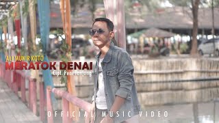 ALI MUNIR KOTO - MARATOK DENAI [OFFICIAL MUSIC VIDEO]