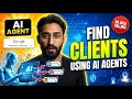 Find Clients Using Ai Agents In 2026