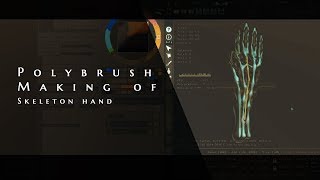 Polybrush Making of Skeleton Hand