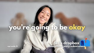 finding yourself again after a breakup (and becoming your own best friend)  | Feels Dropbox (ep. 8)