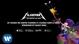 Lil Uzi Vert - Of Course We Ghetto Flowers Ft. Playboi Carti & Offset [Produced By Maaly Raw] Resimi