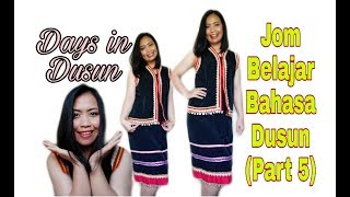 JOM BELAJAR BAHASA DUSUN (PART 5): Days in Dusun
