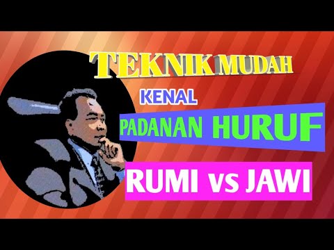 Teknik Mudah Kenal Padanan Huruf RUMI - JAWI - YouTube