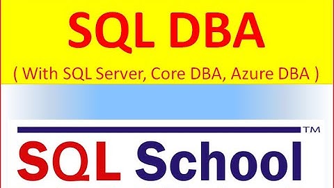 SQL DBA Training From SQL School
