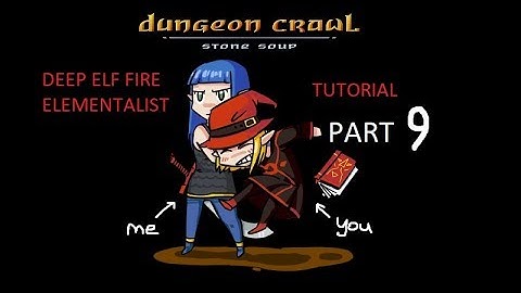 Dungeon Crawl Stone Soup Mage Tutorial - Deep Elf Fire Elementalist Part 9