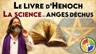 PARTIE 1: Les Secrets du livre d'Énoch, La Science des Anges Déchus.. Ce qu'On ne Vous a Jamais Dit.