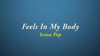 Icona Pop - Feels In My Body [Quality Lyrics] Resimi