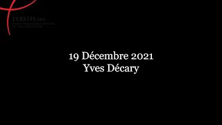 19 Décembre 2021 - Yves Décary