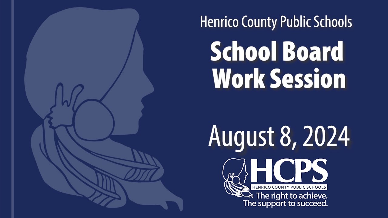 School Board Work Session August 8, 2024 Henrico County Public
