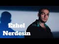 Ezhel  nerdesin  1 saatlik versiyon