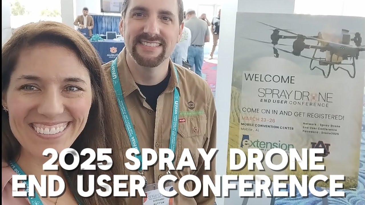 2025 Spray Drone End User Conference!! Mobile Alabama!