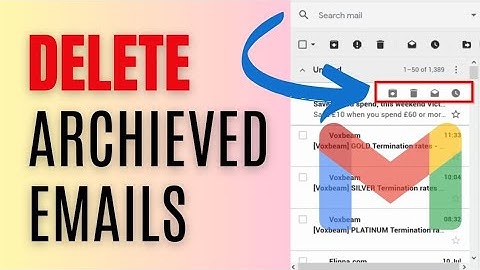 How to Delete Archived Emails from Gmail 2024?