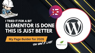 Why I Ditched Elementor for Thrive Themes in 2026 (Website Build Tutorial)