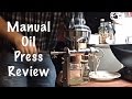 Manual Oil Press Review