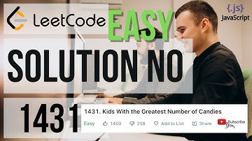 LEETCODE SOLUTION 1431 | Kids With the Greatest Number of Candies| BEGINNERS | EASY| Javascript | JS
