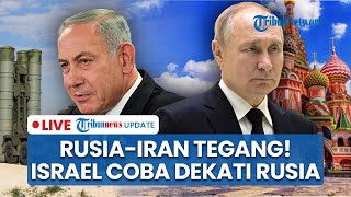 🔴Rusia Ogah Kirim Sistem Antirudal meski Diberi Drone Teheran, Israel Perlahan Coba Dekati Moskow