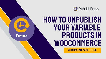 Automatically Unpublish Variable Products in WooCommerce