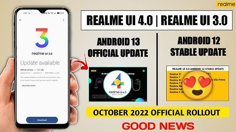 New Update October 2022, Realme UI 3.0 Android 12 Stable Update, Realme UI 4.0 Android 13 Today News