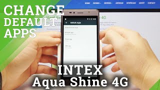 How to Manage Default App Settings in INTEX Aqua Shine 4G - Change Default App screenshot 1