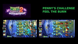 Plants vs Zombies 2: Reflourished: Penny's Challenge: Feel The Burn