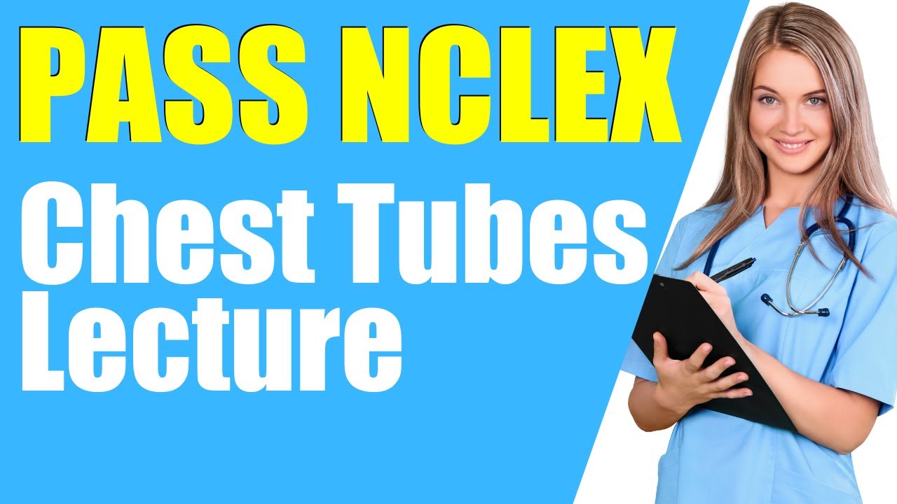 Pass NCLEX Chest Tubes Lectures How To Pass The NCLEX NCLEX Study