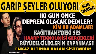 İKİ GÜN ÖNCE DEPREM OLACAK DEDİLER! KİM BU ADAMLAR? GARİP ŞEYLER VAR! HAARP GERÇEKLERİ MARAŞ HATAY