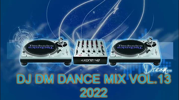 DJ DM DANCE MIX VOL.13 2022