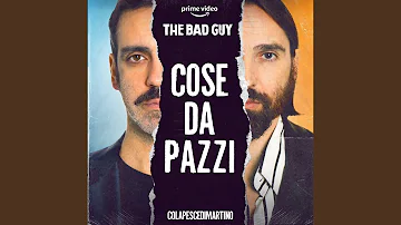 Cose da pazzi (from the Amazon Original Series THE BAD GUY)