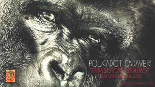 Polkadot Cadaver Transistors Of Mercy Featuring Neil Fallon Official Audio