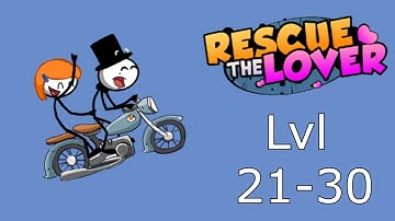 Rescue The Lover - Level 21-30 Walkthrough