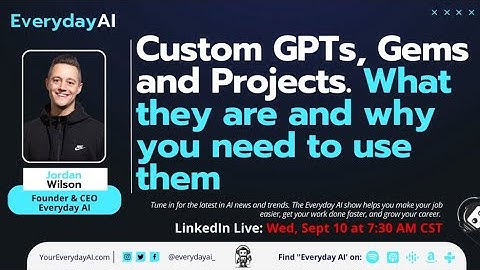 Custom GPTs, Gems and Projects. What they are and why you need to use them