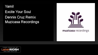Yamil - Excite Your Soul (Dennis Cruz Remix) Resimi