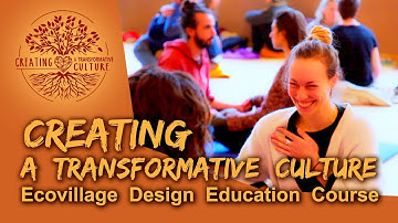 CREATING A TRANSFORMATIVE CULTURE - Ecovillage Design Education GLARISEGG 2025