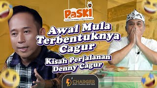 Awal Mula Terbentuk Cagur dan Cerita Perjuangan Denny Cagur [D'Charger]