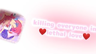 - killing everyone in lethal love! - yandere simulator fangame - +dl