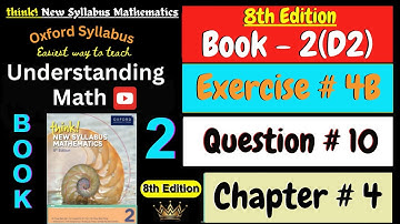 D2 Math Book Chapter 4 Exercise 4B Question 10 | Think New Syllabus Mathematics 8th Edition