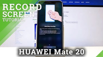 How to Record Screen in HUAWEI Mate 20 – Save Screen